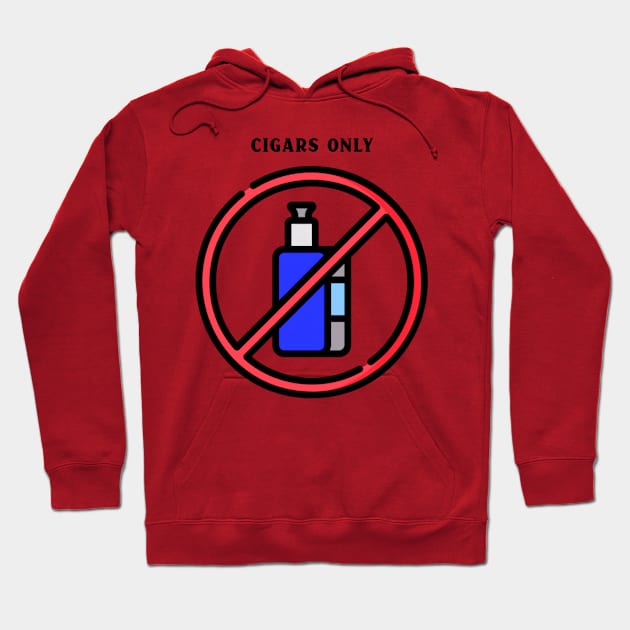 Cigars only Hoodie by YungBick